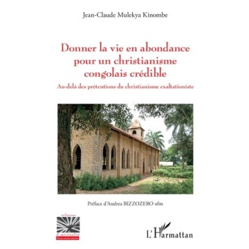 Donner La Vie En Abondance Pour Un Christianisme Congolais Crédible