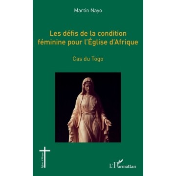 Les Defis De La Condition Feminine Pour L'Eglise D'Afrique - Cas Du Togo