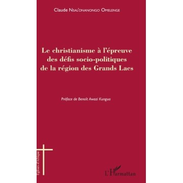 Le Christianisme A L'Epreuve Des Defis Socio-Politiques De La Region Des Grands