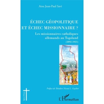Echec Geopolitique Et Echec Missionaire ? (Togo)
