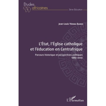 L'Etat, L'Eglise Catholique Et L'Education En Centrafrique