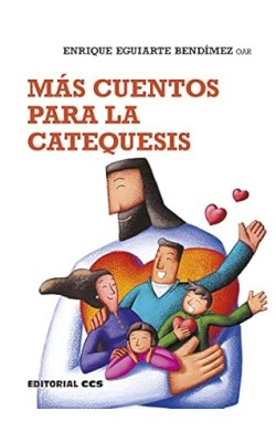 Mas Cuentos Para La Catequesis