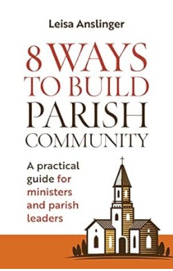8 Ways To Build Parish...