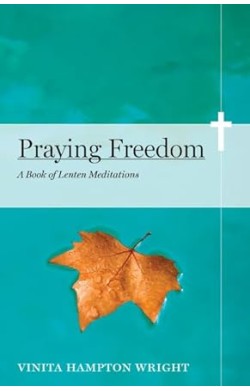 Praying Freedom: A Book Of...