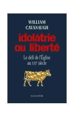 Idolâtrie Ou Liberté - Le...