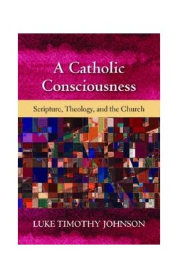 A Catholic Consciousness:...