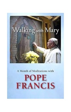 Walking With Mary: A Month...