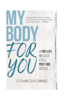 My Body for You: A Pro-Life...