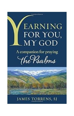 Yearning For You, My God: A...