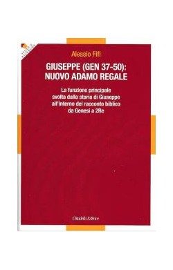 Giuseppe (Gen, 37-50):...