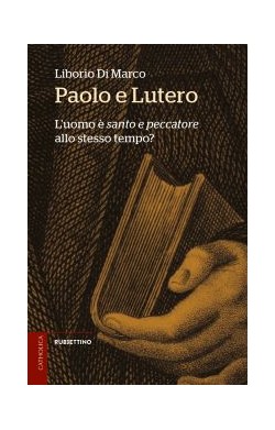 Paolo E Lutero- L'uomo È...
