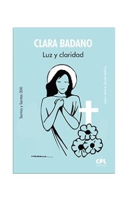 Clara Badano - Luz Y Claridad