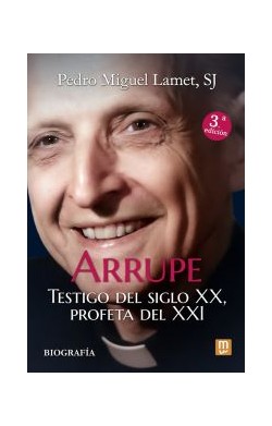 Arrupe- Testigo Del Siglo...