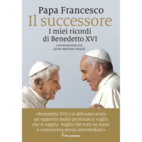 Il Successore - I Miei Ricordi Di Benedetto XVI