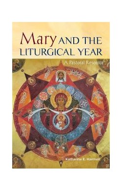 Mary and the Liturgical...