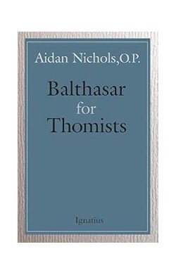 Balthasar For Thomists