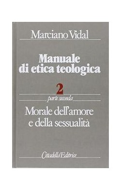 Manuale Di Etica Teologica...