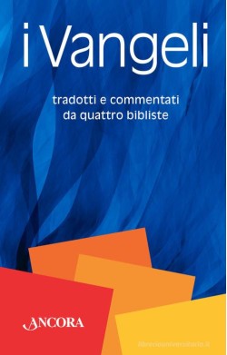 I Vangeli - Tradotti e...