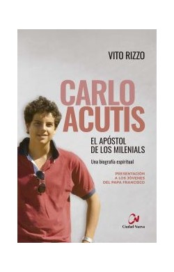 Carlo Acutis El Apostol De...