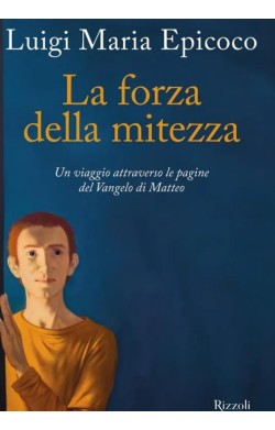 La forza della mitezza - Un...